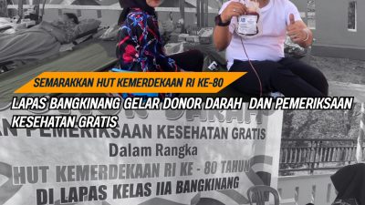 Semarakkan Hut Ri Ke-80, Lapas Bangkinang Gelar Donor Darah dan Pemeriksaan Kesehatan Gratis